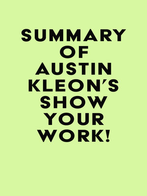 cover image of Summary of Austin Kleon 's Show Your Work!